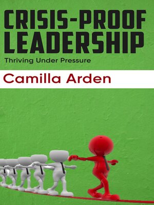 cover image of Crisis-Proof Leadership--Thriving Under Pressure